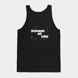 School of Life Tank Top